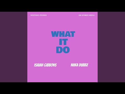 What It Do (feat. Niika Dubbz)
