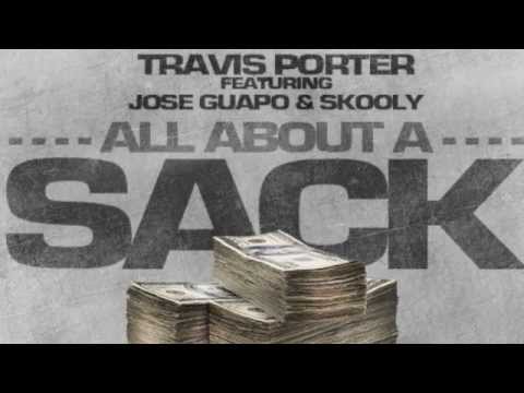 Travis Porter x Jose Guapo x Skooly - All About A Sack