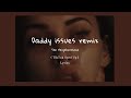 The Neighbourhood Daddy Issues Remix TikTok Sped Up Lyrics