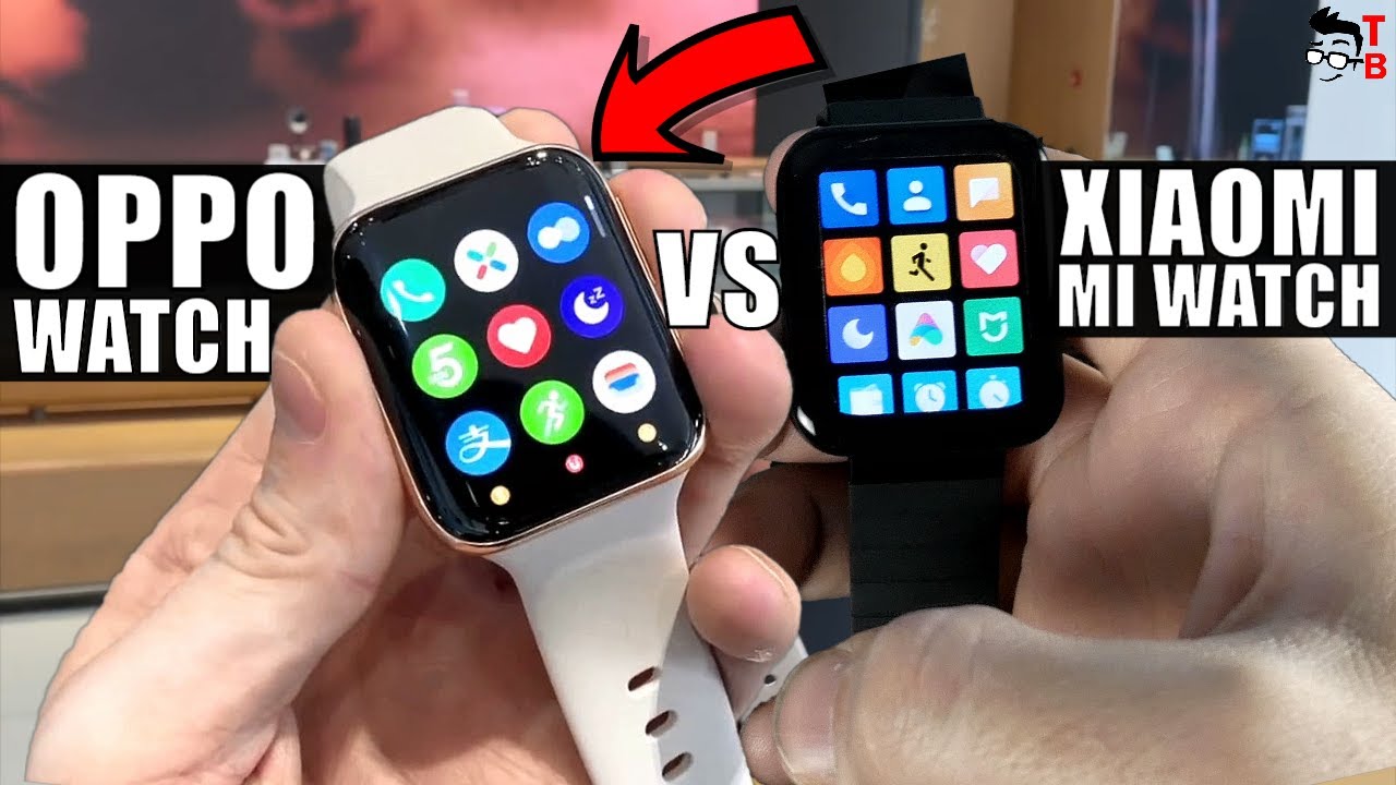 OPPO Watch vs Xiaomi Mi Watch: Best Apple Watch Clones 2020?