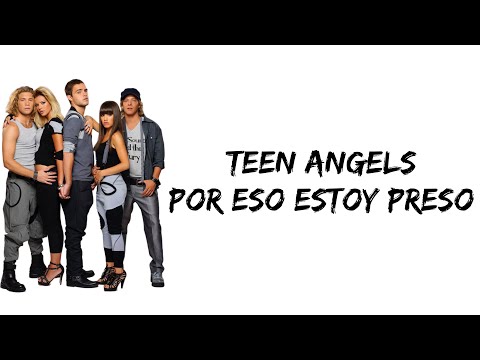Es Por Eso Que Estoy Preso - Teen angels