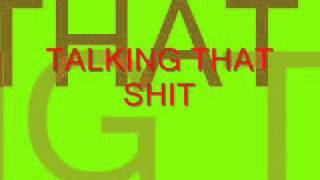 TALKING THAT SHIT