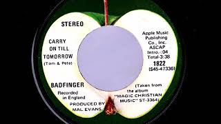CARRY ON TILL TOMORROW AMERICAN 45 SINGLE EDIT   BADFINGER STEREO 1969