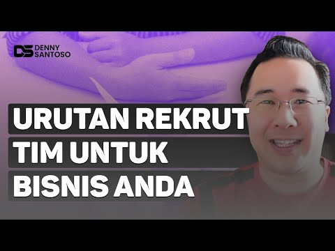 Cara Sukses Merekrut Tim untuk Bisnis Anda - Mindset Dan Mental Pengusaha