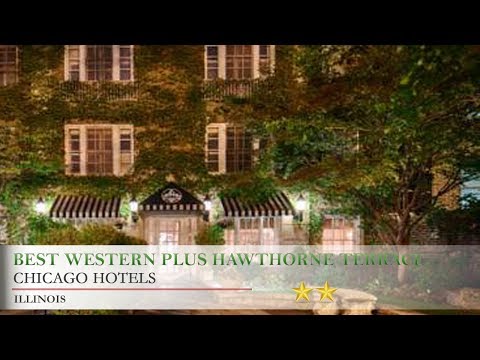 BEST WESTERN PLUS Hawthorne Terrace Hotel - Chicago Hotels, Illinois