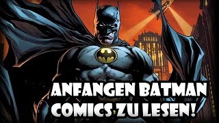 Batman Comics lesen! | Beginner Guide | deutsch