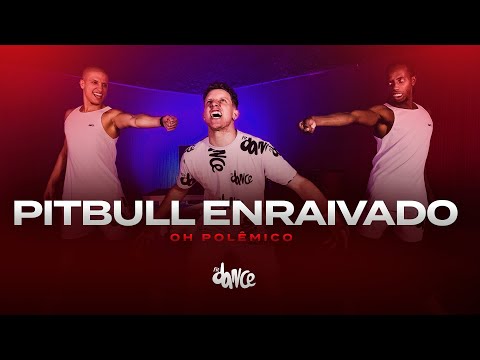 Pitbull Enraivado - Oh Polêmico | FitDance (Coreografia)