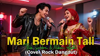 Download lagu MARI BERMAIN TALI - TITIEK SANDORA & MUKSIN ALATAS || COVER BY ALAM NADA (ROCK DANGDUT VERSION) mp3