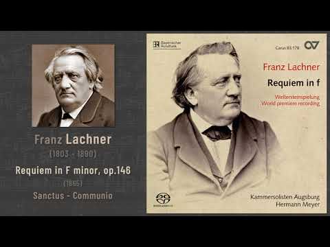 Franz Lachner - Requiem in F minor, op.146 (1865): 4. Sanctus - Communio