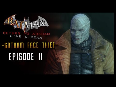 BATMAN Return To Arkham City Episode 11 Gotham Face Thief