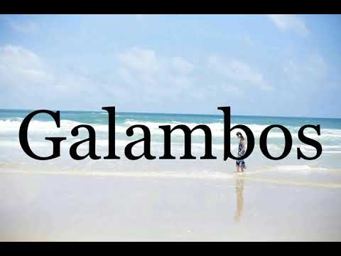 How To Pronounce Galambos🌈🌈🌈🌈🌈🌈Pronunciation Of Galambos