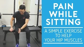 Pain while sitting: a simple exercise to help your hip muscles