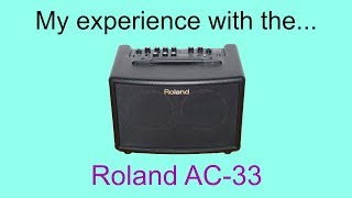 Video thumbnail for My experience with the Roland AC-33 (portable acoustic amp) by JeffreySchmidtMusic