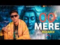 Mahadev Mahadev Som Roy O Mere Mahadev New Mahadev Song