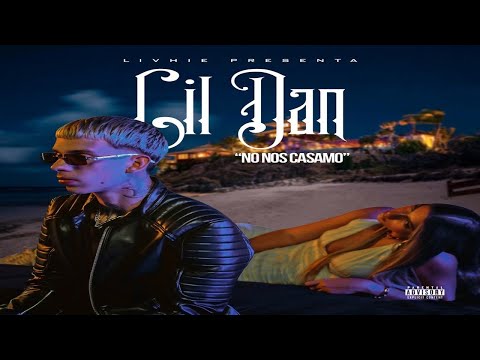 Lil dan - No Nos Casamo ( Audio Official )