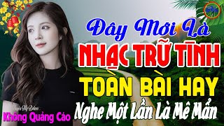 Đây Mới Là Nhạc Trữ Tình Bolero CỰC ÊM TAI Ru Ngủ Về Đêm-LK Nhạc Sống Thôn Quê Chọn Lọc Toàn bài Hay