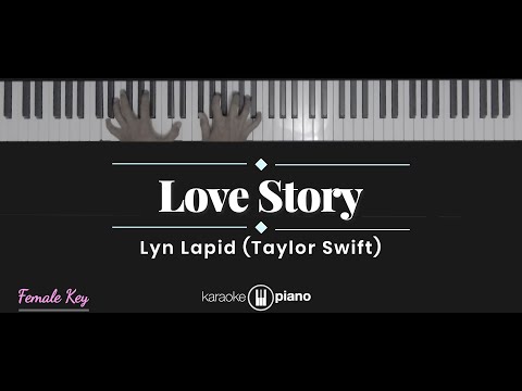 Love Story - Taylor Swift / Lyn Lapid (KARAOKE PIANO - FEMALE KEY)