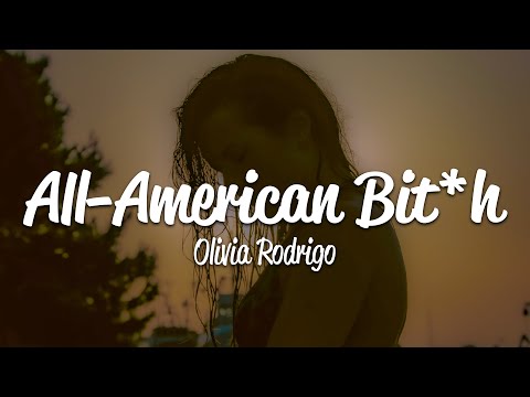 Olivia Rodrigo - all-american bi**h (Lyrics)