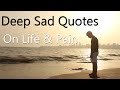 Deep Sad Quotes On Life Pain With Audio