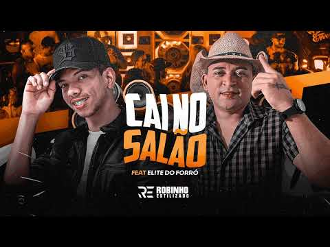 Cai no Salão - Robinho Estilizado (feat. Elite do Forró)