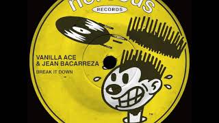 Vanilla Ace & Jean Bacarreza - Break It Down