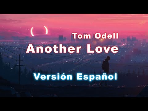 Tom Odell - Another Love | Cover Español