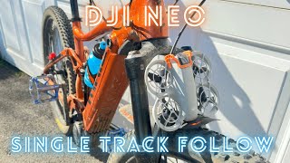 DJI Neo Follow Single Track Mountain Bike Sidewinder Afan Argoed.
