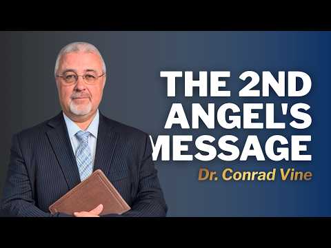 The 2nd Angel’s Message | Dr. Conrad Vine