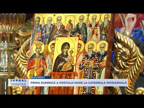 Prima Duminică a Postului Mare la Catedrala Patriarhală