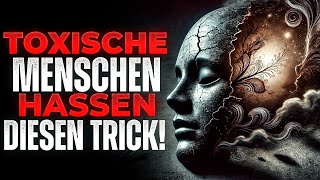 Wie KLUGE MENSCHEN sich vor TOXISCHEN Personen schützen