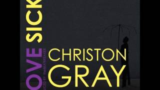 Love Sick (feat. Alex Faith) - Christon Gray