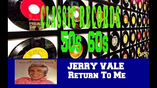 JERRY VALE - RETURN TO ME
