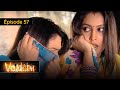 Vaidehi A Woman S Fight For Her Freedom Ep 57