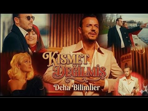 Deha Bilimlier - Kısmet Değilmiş