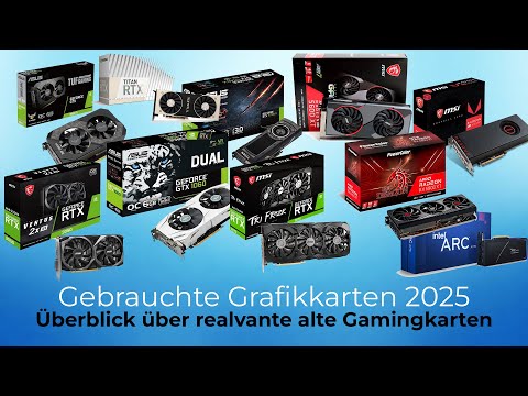 Gebrauchte Grafikkarten 2025 - Vorstellung, Ranking und Empfehlung (mit Sprungmarken)