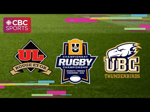 U SPORTS Women's Rugby Championship: Quarterfinal #4 - Laval Rouge et Or (3) vs UBC Thunderbirds (6)