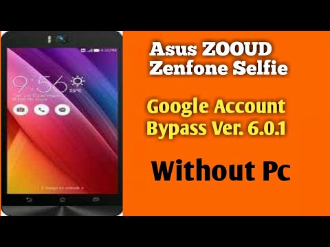 Asus ZOOUD Zenfone Selfie Google Account Bypass Ver. 6.0.1  ( Without Pc )