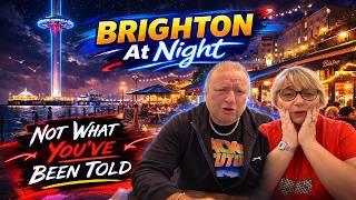 Brighton UK After Dark – Is This Britain’s Wildest Seaside?