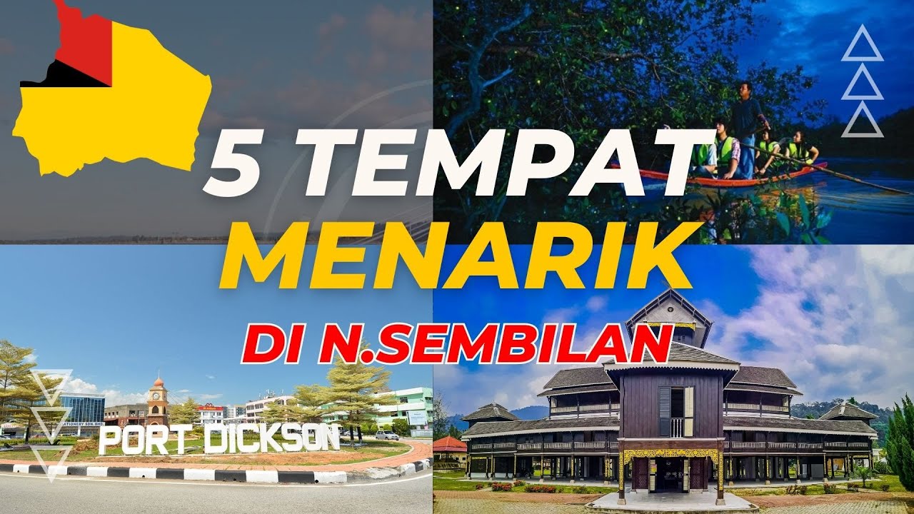 5 Tempat Paling Menarik di Negeri Sembilan
