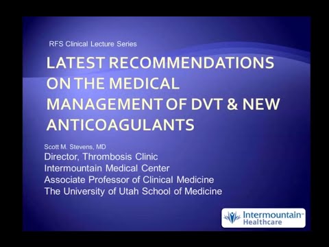 SIR-RFS Webinar (11/8/12): Latest Recommendations on the Medical Management of DVT