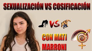 SEXUALIZACIÓN y COSIFICACIÓN en las redes (Entrevista a Mati Marroni)