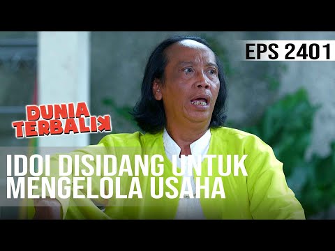 Dunia Terbalik - Idoi Benar Benar Disidang Untuk Mengelola Usaha