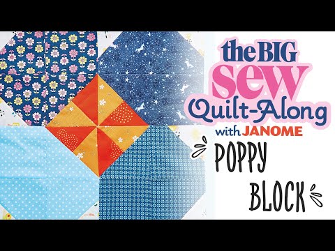 Easy to Sew Poppy Block - part three of the Big Sew Quilt-Along