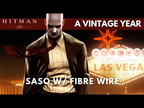 HITMAN Blood Money | A Vintage Year | SASO w/ Fibre Wire | 3:49