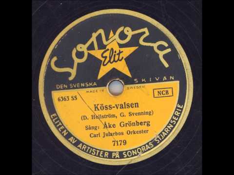 Åke Grönberg Carl Jularbos orkester - Köss-Valsen