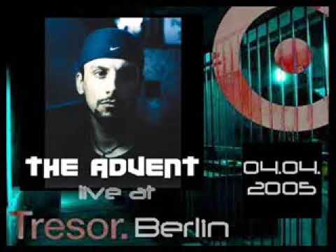 The Advent   Live @ Tresor Berlin  04 04 2005