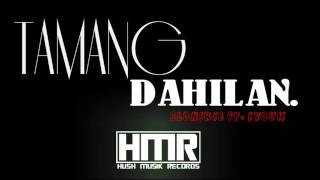 TAMANG DAHILAN - Blonskie Ft. Ivouh (HUSH MUSIC RECORDS)