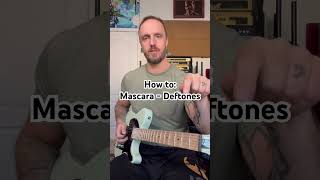 How to: Mascara by Deftones #guitar #guitarlesson #mascara #deftones