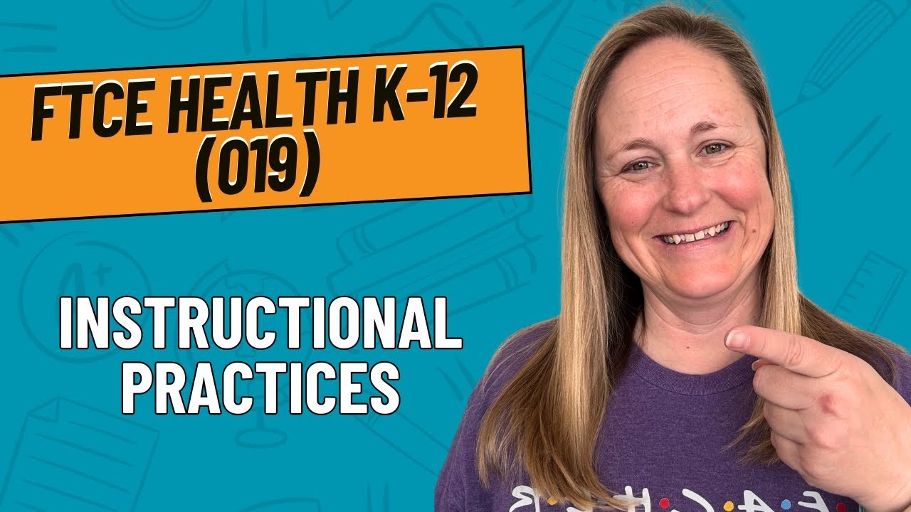 Practice Questions for Health Education Instructional Practices | FTCE Health K-12 (019)