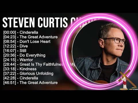 S.t.e.v.e.n C.u.r.t.i.s C.h.a.p.m.a.n Greatest Hits ~ Top Praise And Worship Songs